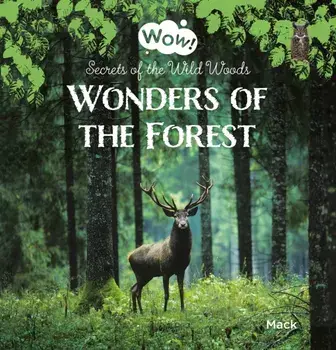 Wonders of the Forest. Secrets of the Wild Woods, Hardback/Mack Van Gageldonk