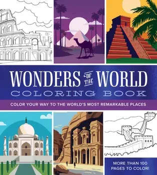 Wonders of the World Coloring Book. Color Your Way to the World's Most Remarkable Places - More Than 100 Pages to Color!, Paperback/Editors of Chartwell Books