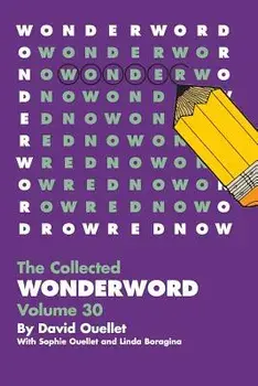 Wonderword Volume 30, Paperback/David Ouellet
