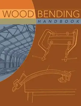 Wood Bending Handbook, Paperback/W. C. Stevens
