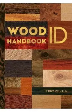 Wood Id & Use Handbook - Terry Porter