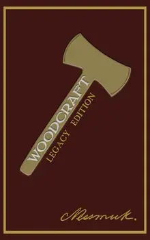 Woodcraft (Legacy Edition), Hardcover/Nessmuk (George W. Sears)
