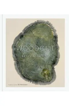 Woodcut: (Updated Edition) - Bryan Nash Gill