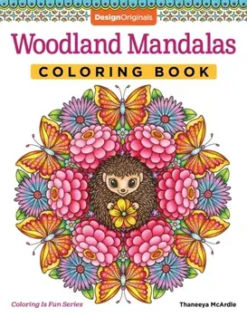 Woodland Mandalas Coloring Book, Paperback/Thaneeya McArdle