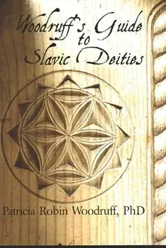 Woodruff's Guide to Slavic Deities, Paperback/Marge Schwegel