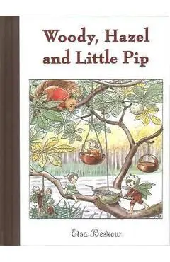 Woody, Hazel and Little Pip - Elsa Beskow