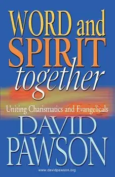 Word and Spirit Together, Paperback/David Pawson