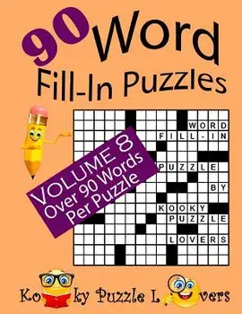 Word Fill-In Puzzles, Volume 8, 90 Puzzles, Paperback/Kooky Puzzle Lovers