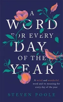 Word for Every Day of the Year, Paperback/Steven Poole