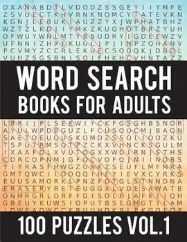 Word Search Books for Adults: 100 Word Search Puzzles - (Word Search Large Print) - Activity Books for Adults Vol.1: Word Search Books for Adults, Paperback/Mary Sdersan