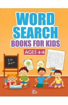 Word Search Books For Kids Ages 4-8: 1000+ Words Of Fun And Challenging Large Print Puzzles That Your Kids Would Enjoy, Made specifically for Kids 4-5 - Kenny Jefferson