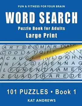 Word Search Puzzle Book for Adults: Large Print 101 Puzzles - Book 1, Paperback/Kat Andrews