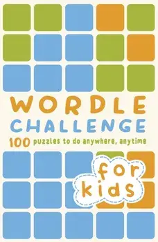 Wordle Challenge for Kids. 100 Puzzles to do anywhere, anytime, Paperback/TIM DEDOPULOS