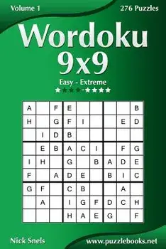 Wordoku 9x9 - Easy to Extreme - Volume 1 - 276 Puzzles/Nick Snels