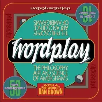 Wordplay: The Philosophy, Art, and Science of Ambigrams, Paperback/John Langdon