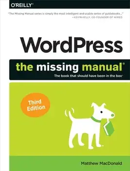 Wordpress: The Missing Manual: The Book That Should Have Been in the Box, Paperback/Matthew MacDonald