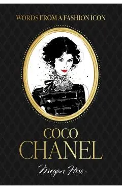 Words from a Fashion Icon: Coco Chanel - Megan Hess