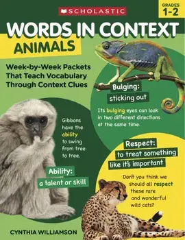 Words in Context: Animals: Week-By-Week Packets That Teach Vocabulary Through Context Clues, Paperback/Cynthia Williamson