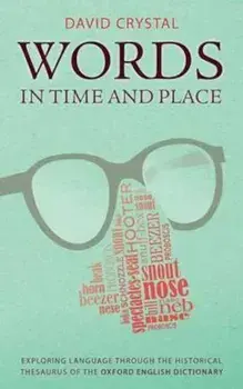 Words in Time and Place, Hardcover/David Crystal