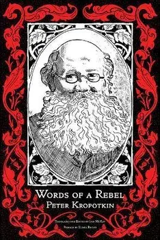 Words Of A Rebel, Paperback/Peter Kropotkin
