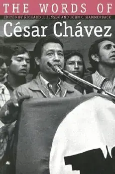 Words of Cesar Chavez, Paperback/Richard J. Jensen