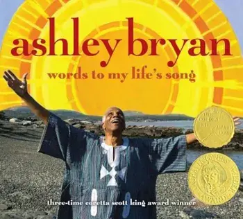 Words to My Life's Song, Hardcover/Ashley Bryan