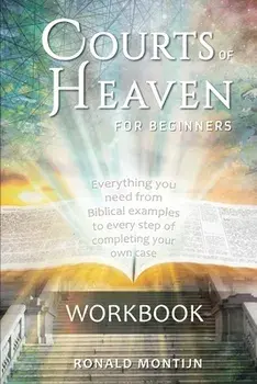 Workbook Courts of Heaven for Beginners, Paperback/Ronald Montijn
