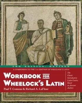 Workbook for Wheelock's Latin, 3rd Edition, Revised, Paperback/Paul T. Comeau