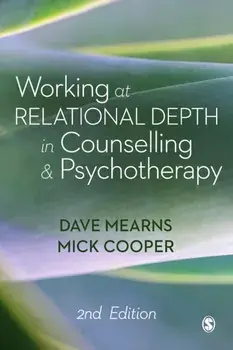 Working at Relational Depth in Counselling and Psychotherapy, Paperback/Mick Cooper
