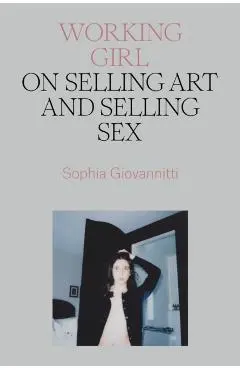 Working Girl - Sophia Giovannitti