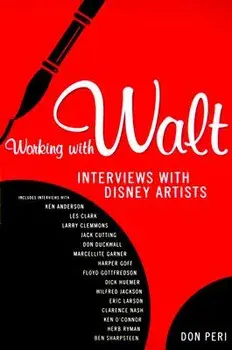 Working with Walt: Interviews with Disney Artists, Paperback/Don Peri