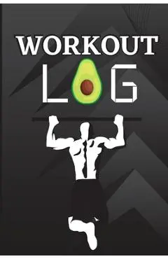 Workout Log Book: Workout Record Book. Fitness Log Book for Men and Women. Exercise Notebook and Gym Book for Personal Training - Jonga Sarah