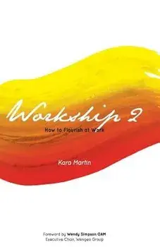 Workship 2: How to Flourish at Work, Paperback/Kara Martin