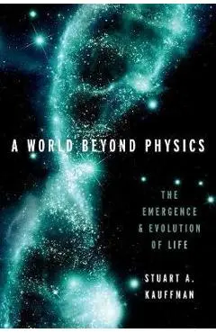 World Beyond Physics - Stuart A Kauffman
