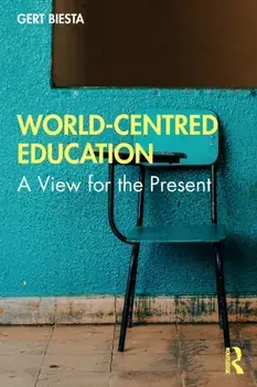 World-Centred Education. A View for the Present, Paperback/***