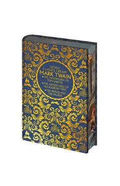 World Classics Library: Mark Twain: The Adventures of Tom Sawyer, the Adventures of Huckleberry Finn, the Prince and the Pauper - Mark Twain