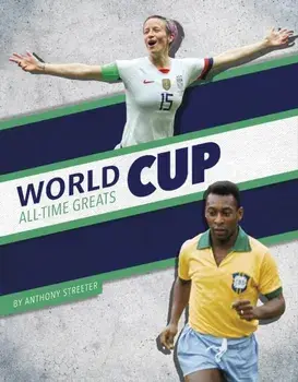 World Cup All-Time Greats, Paperback/Anthony Streeter