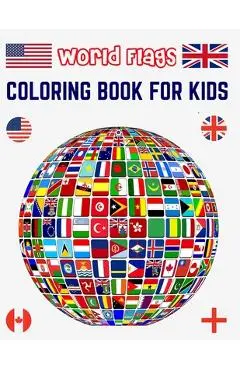 World Flags Coloring Book for Kids: All World Countries Flags Coloring Book for Educational Purpose, Coloring Book for Kids, Flags of the World for Ki - Flags Coloring Foundation