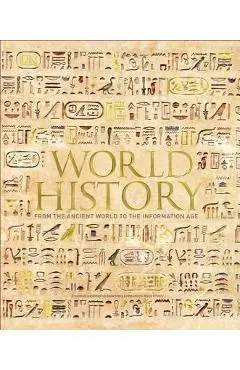 World History: From the Ancient World to the Information Age - Philip Parker
