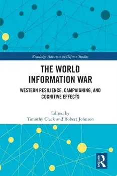 World Information War. Western Resilience, Campaigning, and Cognitive Effects, Paperback/***