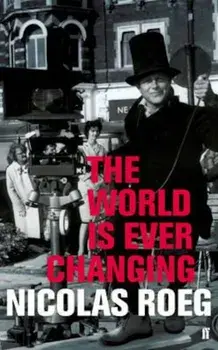 World is Ever Changing, Paperback/Nicolas Roeg