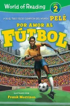 World of Reading Por Amor Al Ftbol: Level 2, Hardcover/***