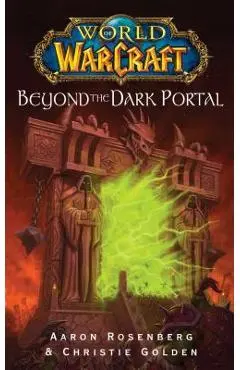 World of Warcraft: Beyond the Dark Portal - Aaron Rosenberg