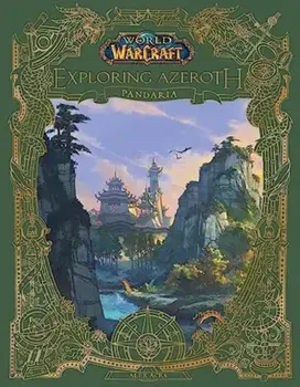 World of Warcraft: Exploring Azeroth - Pandaria, Hardback/Alex Acks
