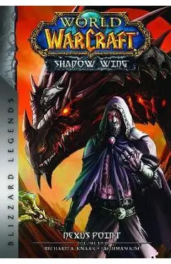 World of Warcraft: Nexus Point - The Dragons of Outland - Book Two: Blizzard Legends - Richard A. Knaak