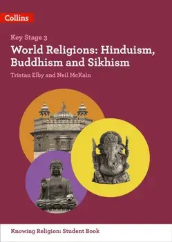 World Religions. Hinduism, Buddhism and Sikhism, Paperback/Neil McKain
