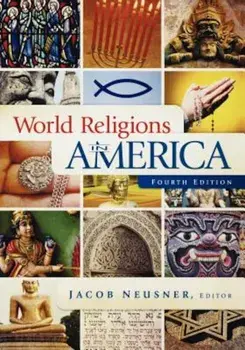 World Religions in America, Fourth Edition: An Introduction, Paperback/Jacob Neusner