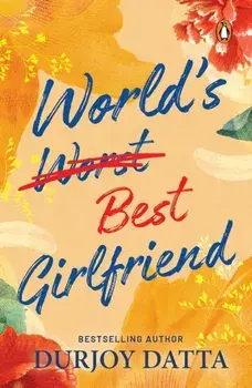 World’s Best Girlfriend, Paperback/Durjoy Datta