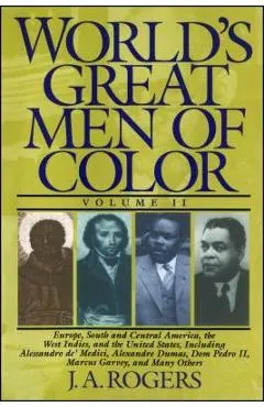 World's Great Men of Color, Volume II - J. A. Rogers