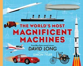 World's Most Magnificent Machines, Hardback/David Long